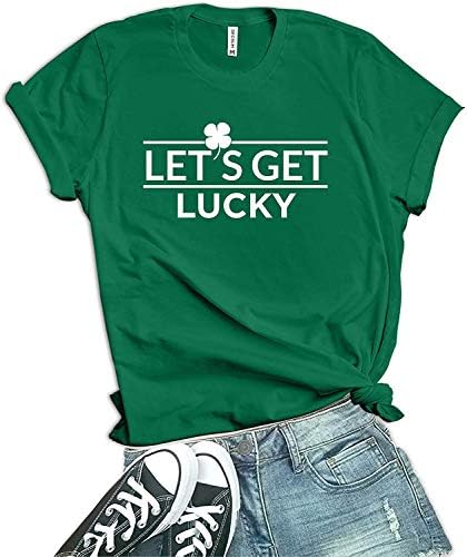 Зелена тениска На Деня на Св. Патрик - Drink Up Bitches, Нека да получим Тениски с ирландски Трилистником На Деня на Св. Патрик